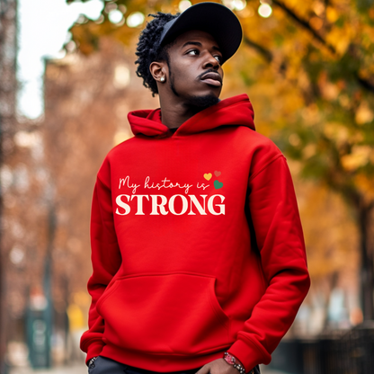My History is Strong Heavy  Hoodie
