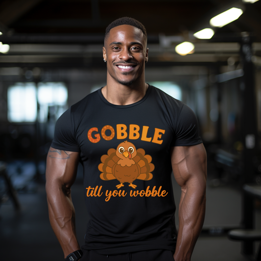 Gobble Till You Wobble Graphic T-Shirt