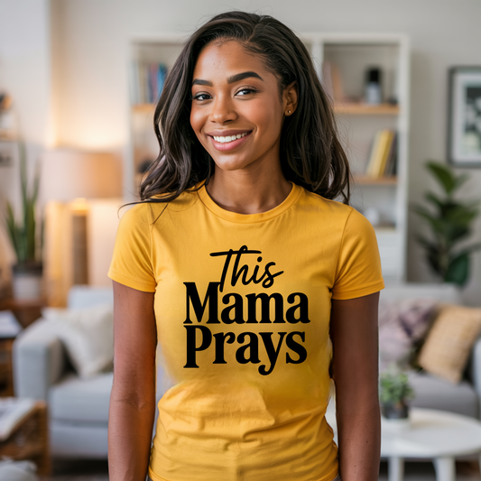 This Mama Prays T-Shirt